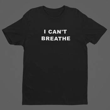 I Can't Breathe T-Shirt