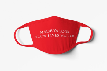 Made Ya Look Black Lives Matter Non-Medical Face Mask